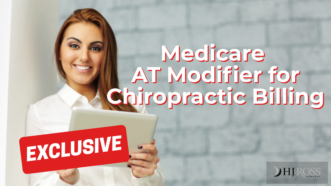 Medicare AT Modifier for Chiropractic Billing HJ Ross Company