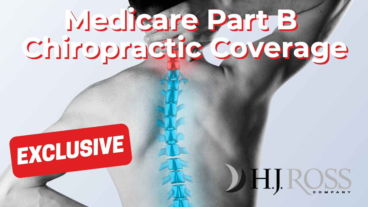 Medicare Part B Chiropractic Coverage HJ Ross Company