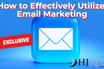 How to Effectively Utilize Email Marketing