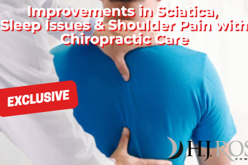 Improvements in Sciatica, Sleep Issues & Shoulder Pain with Chiropractic Care